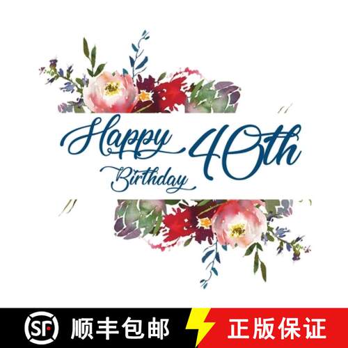 【3-4周达】精装 Happy 40th Birthday Guest Book (Hardcover): Memory book, guest book, birthday and par... [9781912817238]