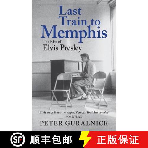 【3-4周达】Last Train to Memphis: The Rise of Elvis Presley - 'The richest portrait of Presley we hav... [9781399641463]