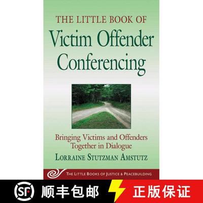 【3-4周达】The Little Book of Victim Offender Conferencing: Bringing Victims and Offenders Together i... [9781561485864]