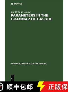 【3-4周达】Parameters in the grammar of Basque: A GB approach to Basque syntax [9783110131055]