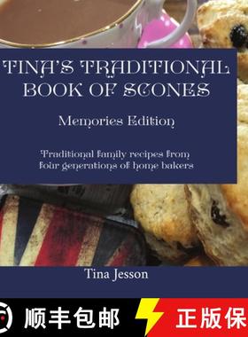【3-4周达】Tinas Traditional Book of Scones - Memories Edition: Traditional family recipes from four ... [9781910853252]