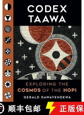 【3-4周达】Codex Taawa: Exploring the Cosmos of the Hopi [9781940322452]