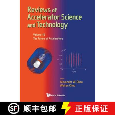 预订 精装 Reviews Of Accelerator Science And Technology - Volume 10: The Future Of Accelerators [9789811209598]