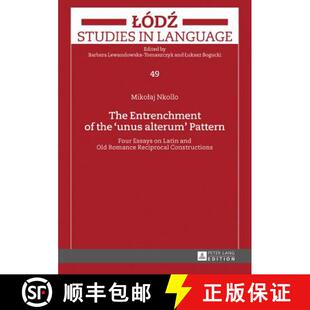 【3-4周达】精装 The Entrenchment of the «Unus Alterum» Pattern: Four Essays on Latin and Old Romanc... [9783631676592]