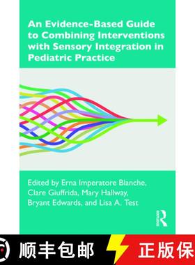 【3-4周达】An Evidence-Based Guide to Combining Interventions with Sensory Integration in Pediatric P... [9780367506889]