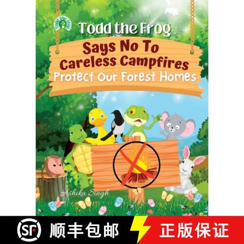 【3-4周达】Todd the Frog Says No to Careless Campfires: Protect Our Forest Homes [9780645655711]
