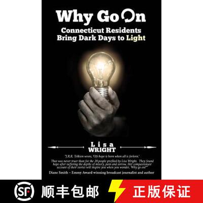 【3-4周达】Why Go On: Connecticut Residents Bring Dark Days to Light [9780692513071]