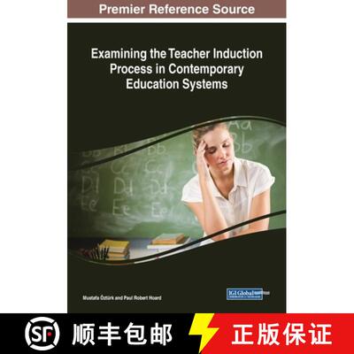 预订 Examining the Teacher Induction Process in Contemporary Education Systems [9781522588146]