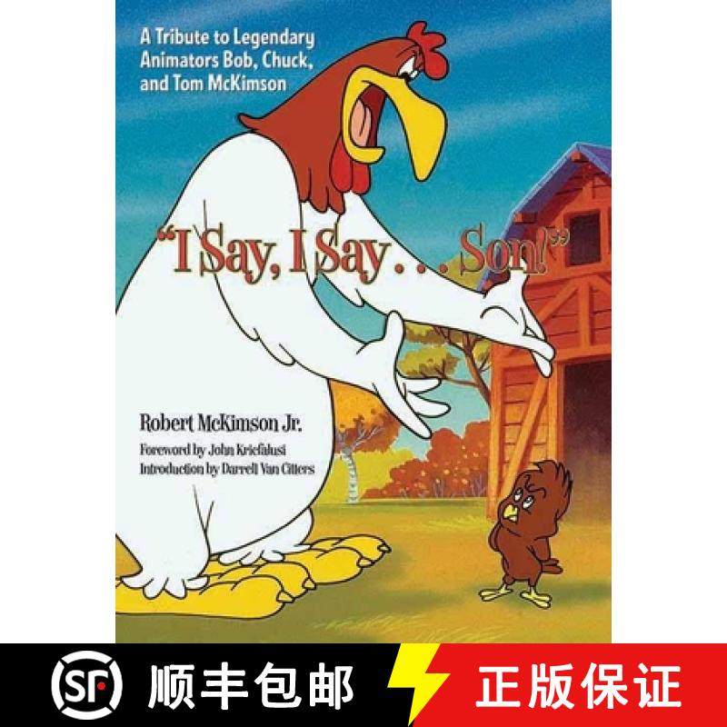 【3-4周达】I Say, I Say... Son! : A Tribute to Legendary Animators Bob, Chuck, and Tom McKimson [9781595800695]