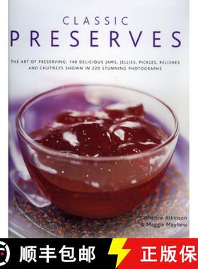 【3-4周达】Classic Preserves: The Art of Preserving - 150 Delicious Jams, Jellies, Pickles, Relishes ... [9780754818144]