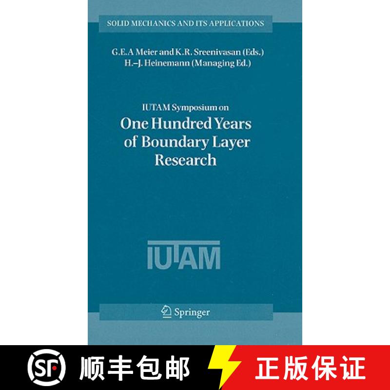 【3-4周达】IUTAM Symposium on One Hundred Years of Boundary Layer Research: Proceedings of the IUTAM ... [9781402041495]