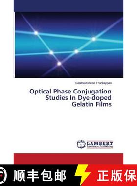 预订 Optical Phase Conjugation Studies In Dye-doped Gelatin Films [9783659813061]