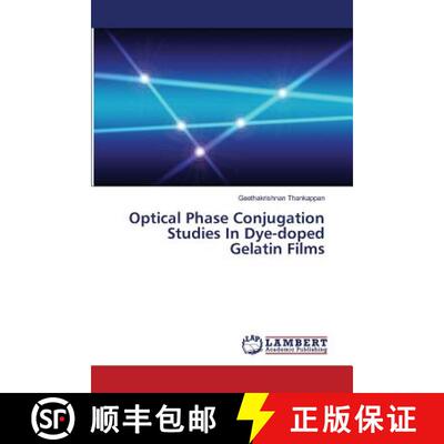 预订 Optical Phase Conjugation Studies In Dye-doped Gelatin Films [9783659813061]
