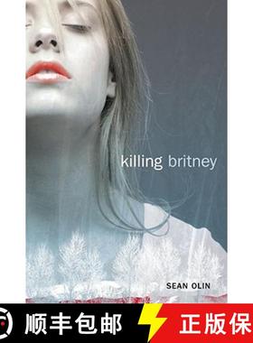 【3-4周达】Killing Britney [9780689877780]