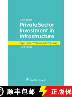 【3-4周达】Private Sector Investment in Infrastructure : Project Finance, PPP Projects and PPP Framew... [9789403530505]