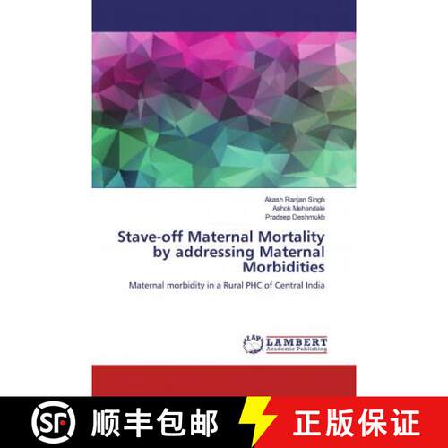 预订 Stave-off Maternal Mortality by addressing Maternal Morbidities [9786139462674]