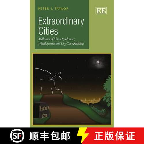 【3-4周达】精装 Extraordinary Cities: Millennia of Moral Syndromes, World-Systems and City/State Rela... [9781781954805]