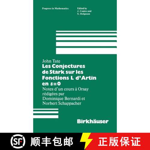 【3-4周达】精装 Les Conjectures De Stark Sur Les Fonctions L D'artin En s=0: Notes D'un Cours a Orsay... [9780817631888]