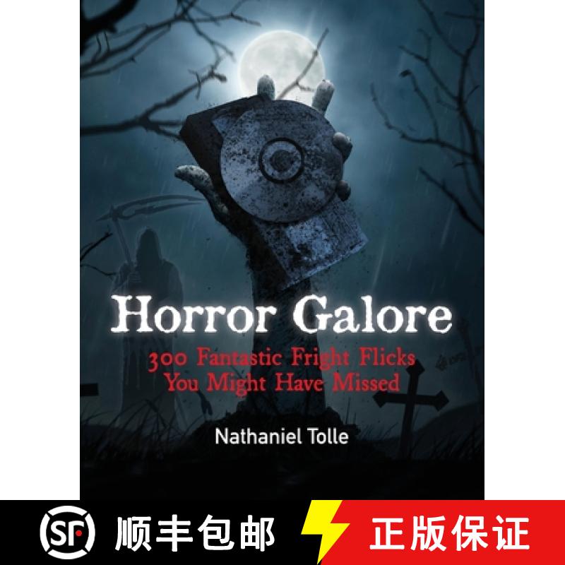 【3-4周达】Horror Galore: 300 Fantastic Fright Flicks You Might Have Missed [9781958842010]