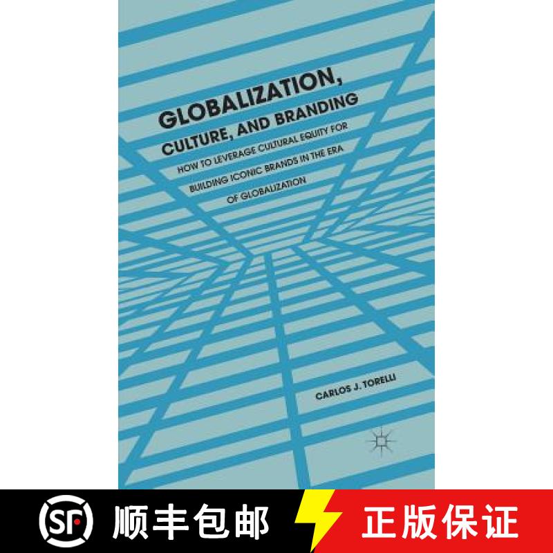 【2-3周达】Globalization, Culture, and Branding : How to Leverage Cultural Equity for Building Iconic... [9781349462186]