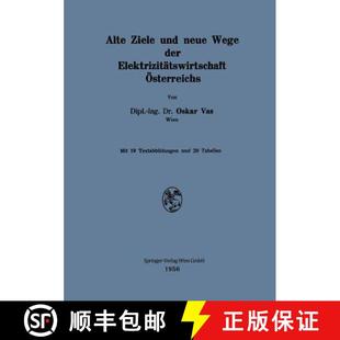 Elektrizitatswirtschaft 9783709138380 Alte neue Wege und 4周达 Ziele OEsterreichs der