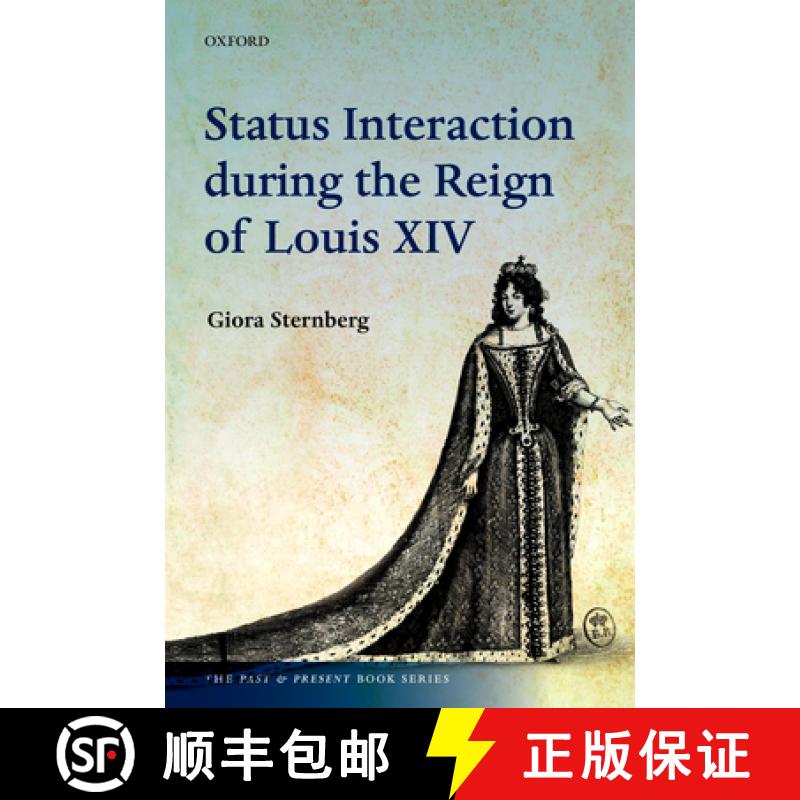 【3-4周达】Status Interaction During the Reign of Louis XIV [9780198754350]