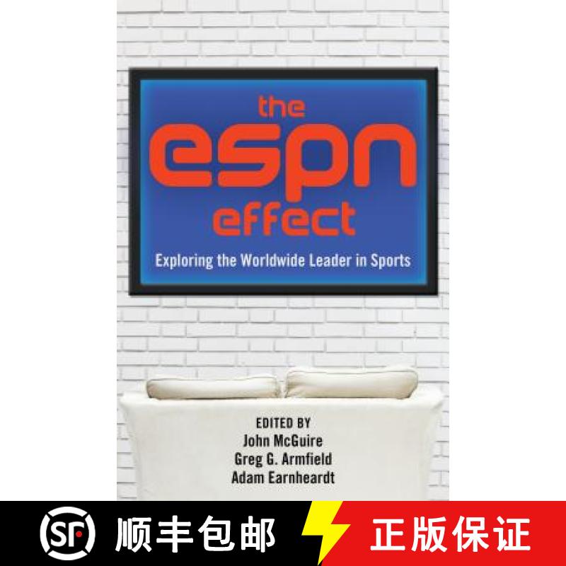【2-3周达】The ESPN Effect : Exploring the Worldwide Leader in Sports [9781433126017]