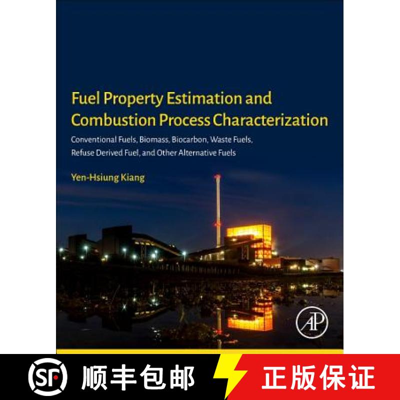 【3-4周达】Fuel Property Estimation and Combustion Process Characterization: Conventional Fuels, Biom... [9780128134733]