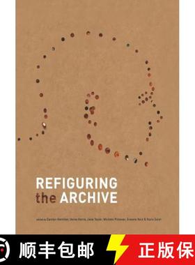 【3-4周达】Refiguring the Archive [9789401039260]