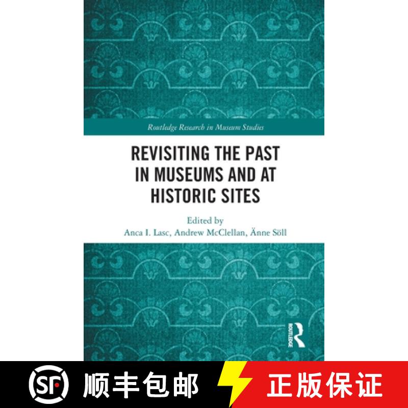 【3-4周达】Revisiting the Past in Museums and at Historic Sites [9780367707293]