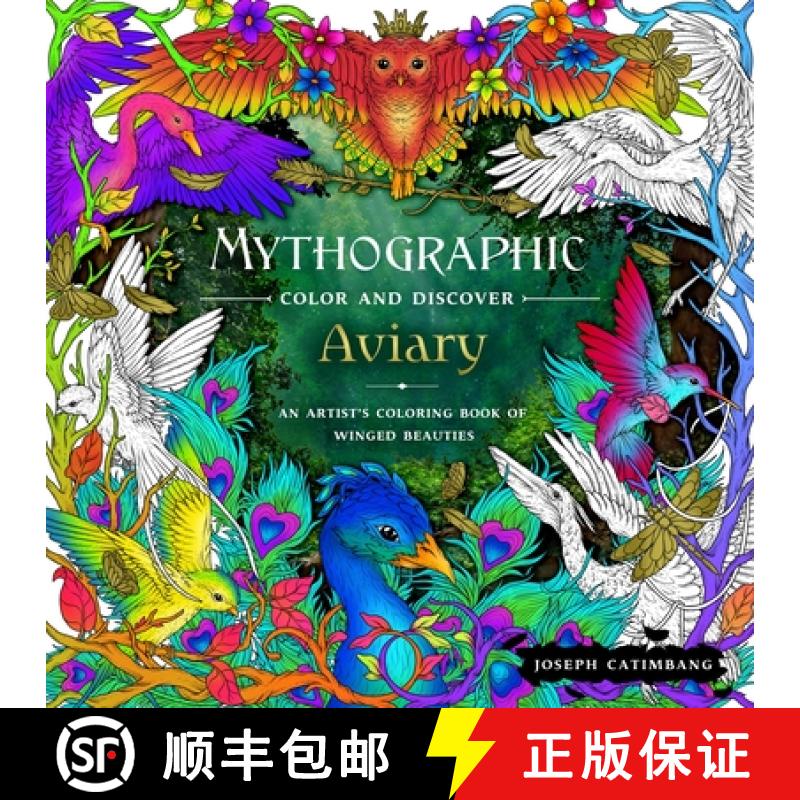 【3-4周达】Mythographic Color and Discover: Aviary: An Artist's Coloring Book of Winged Beauties [9781250285478]