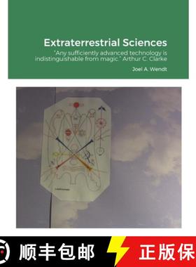 【3-4周达】Extraterrestrial Sciences: Any sufficiently advanced technology is indistinguishable from ... [9781312453791]