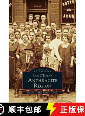 【3-4周达】John O'Hara's Anthracite Region [9781531602277]