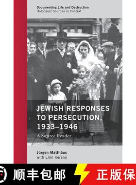 【3-4周达】Jewish Responses to Persecution, 1933-1946 : A Source Reader [9781538101759]