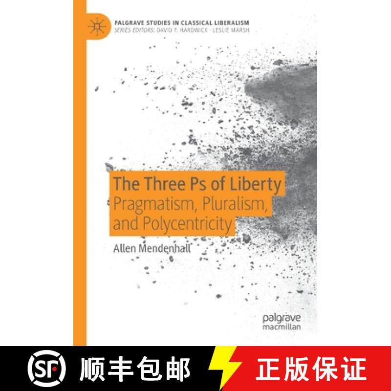 【3-4周达】The Three Ps of Liberty : Pragmatism, Pluralism, and Polycentricity [9783030396077]