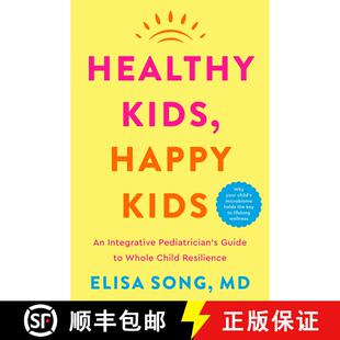 【3-4周达】Healthy Kids, Happy Kids: An Integrative Pediatrician’s Guide to Whole Child Resilience [9780358751175]