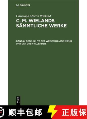 【3-4周达】Geschichte Des Weisen Danischmend Und Der Drey Kalender: Ein Anhang Zur Geschichte Von Sch... [9783111250496]