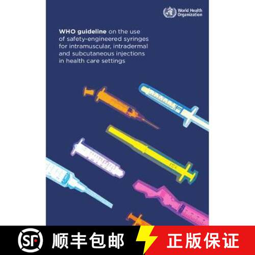 【3-4周达】Who Guideline on the Use of Safety-Engineered Syringes for Intramuscular, Intradermal and ... [9789241549820]