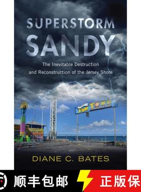 预订 Superstorm Sandy: The Inevitable Destruction and Reconstruction of the Jersey Shore [9780813573397]
