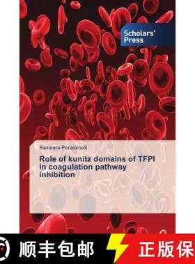 预订 Role of kunitz domains of TFPI in coagulation pathway inhibition [9786202313674]