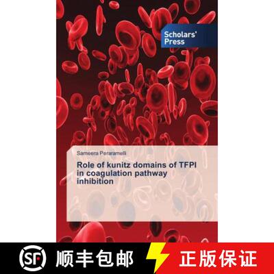 预订 Role of kunitz domains of TFPI in coagulation pathway inhibition [9786202313674]