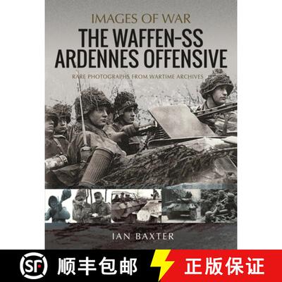 【3-4周达】The Waffen SS Ardennes Offensive: Rare Photographs from Wartime Archives [9781399012898]