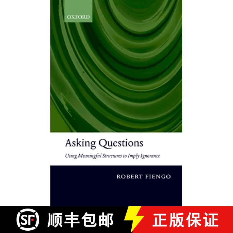 【2-3周达】Asking Questions: Using meaningful structures to imply ignorance [9780199208418]