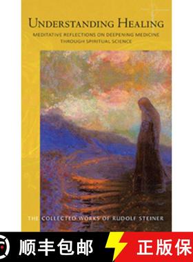 【3-4周达】Understanding Healing: Meditative Reflections on Deepening Medicine Through Spiritual Scie... [9781855843813]