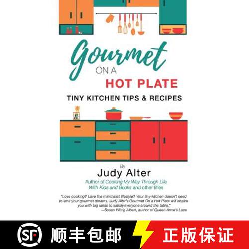 【3-4周达】Gourmet on a Hot Plate: Tiny Kitchen Tips and Recipes [9780996993531]