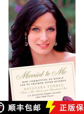 【3-4周达】Married to Me: How Committing to Myself Led to Triumph After Divorce [9780451226464]