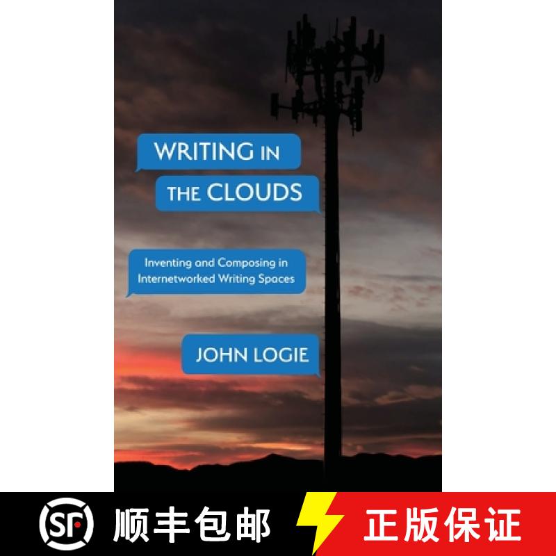 【2-3周达】Writing in the Clouds: Inventing and Composing in Internetworked Writing Spaces [9781643172934]