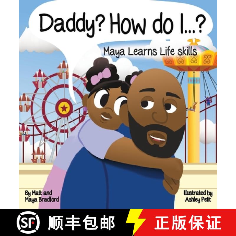 【2-3周达】Daddy? How Do I?: Maya Learns Life Skills [9781088082751]