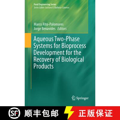 【3-4周达】Aqueous Two-Phase Systems for Bioprocess Development for the Recovery of Biological Products [9783319593081]