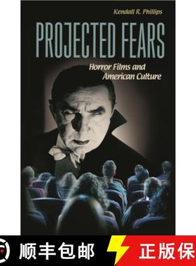 预订 Projected Fears: Horror Films and American Culture [9780275983536]